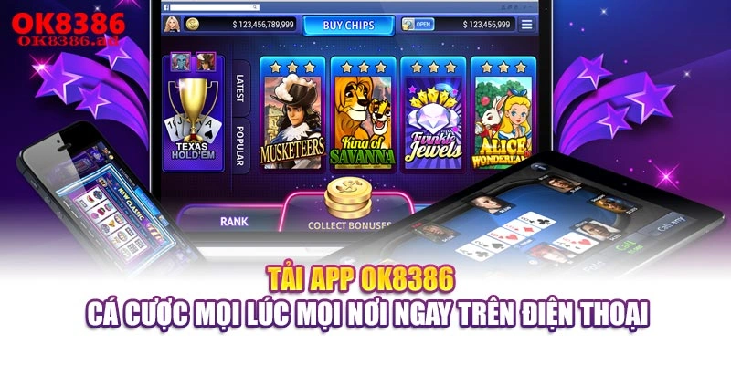 Tải App OK8386 - Cá Cược Mọi Lúc Mọi Nơi Ngay Trên Điện Thoại