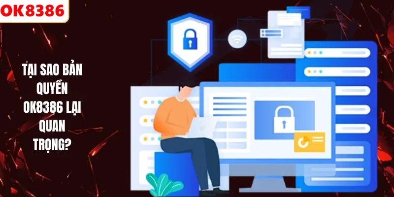 Tại sao bản quyền OK8386 lại quan trọng?